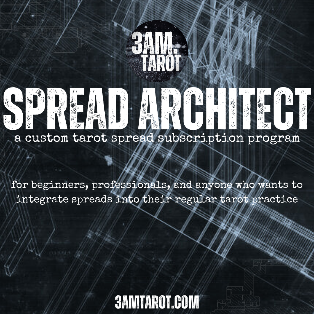 3am.tarot // spread architect: a custom tarot spread subscription program. for beginners, professionals, and anyone who wants to integrate spreads into their regular tarot practice. 3amtarot.com