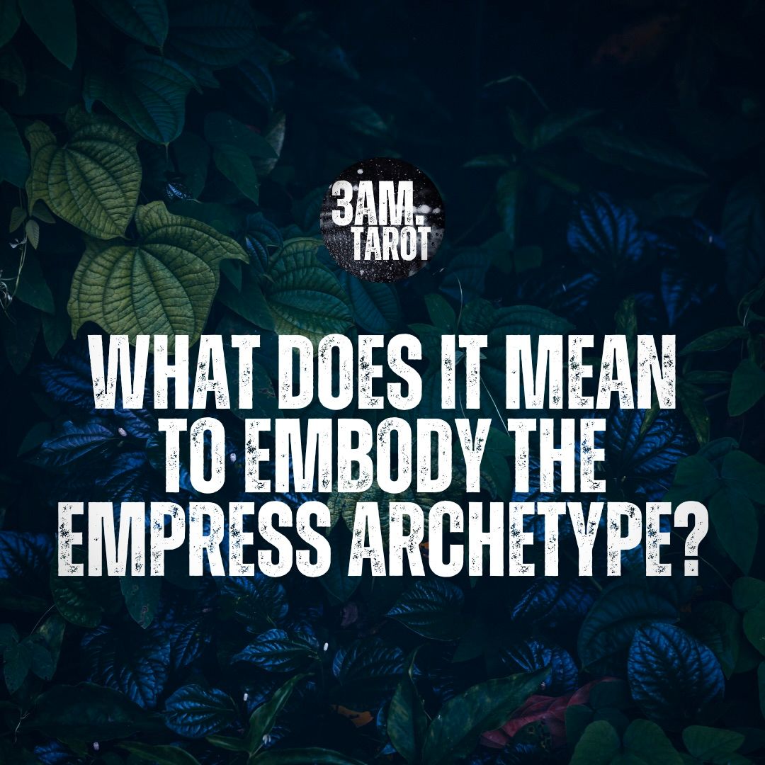 what does it mean to embody the empress archetype?