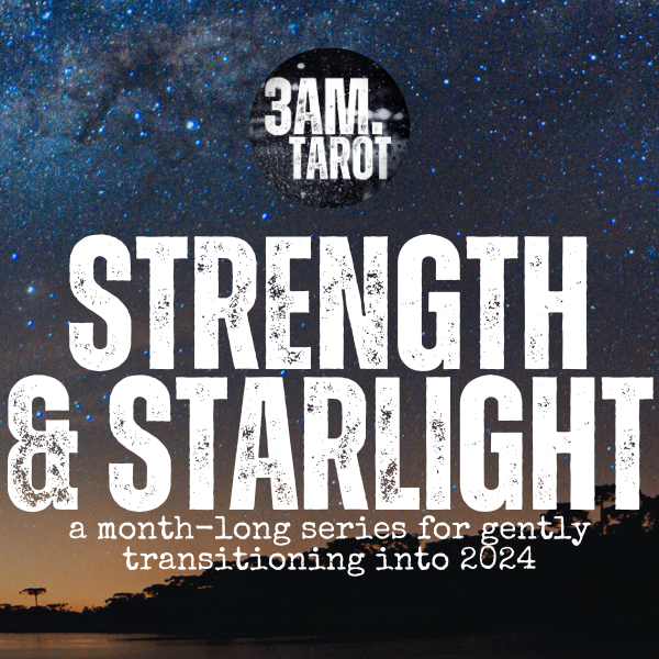 strength & starlight: a month-long series for gently transitioning into 2024