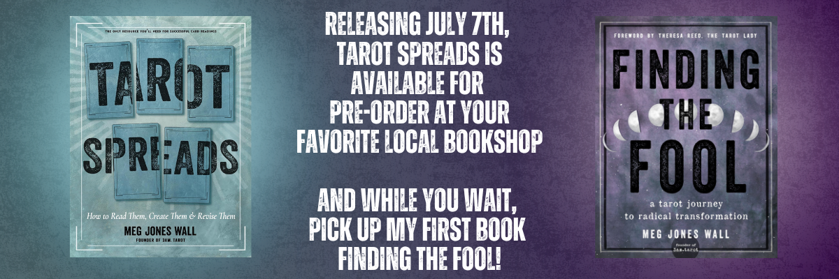 TAROT SPREADS / FINDING THE FOOL covers, plus text: releasing july 7th, TAROT SPREADS is available for pre-order at your favorite local bookshop. and while you wait, pick up my first book FINDING THE FOOL!