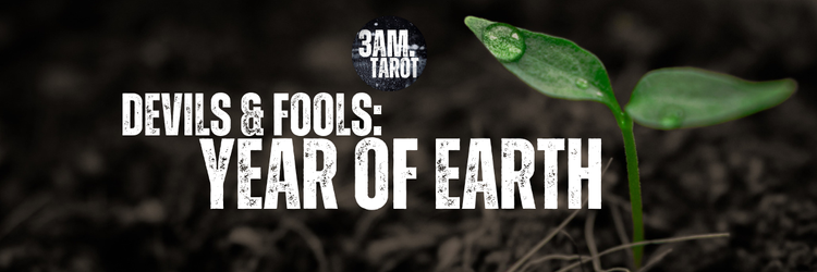 devils & fools: year of earth