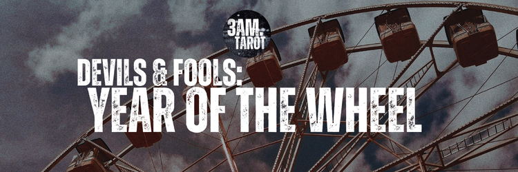 devils & fools: year of the wheel