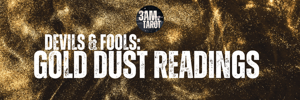 3am.tarot // devils & fools: gold dust readings